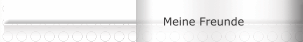 Meine Freunde